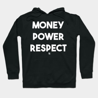 MONEY POWER RESPECT (w) Hoodie